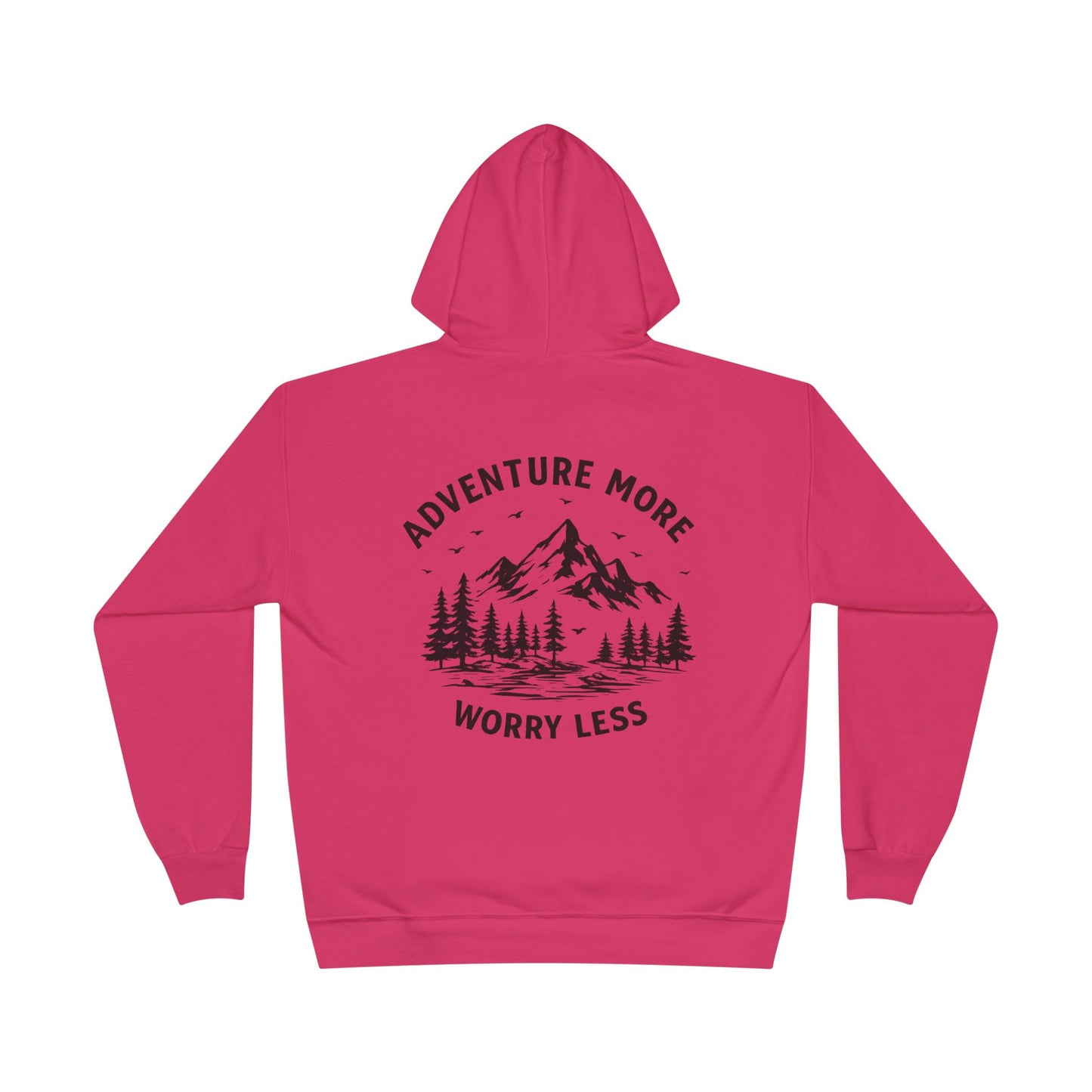 Adventure More Worry Less Hoodie