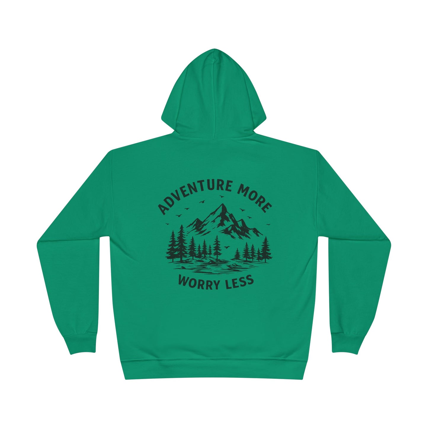 Adventure More Worry Less Hoodie