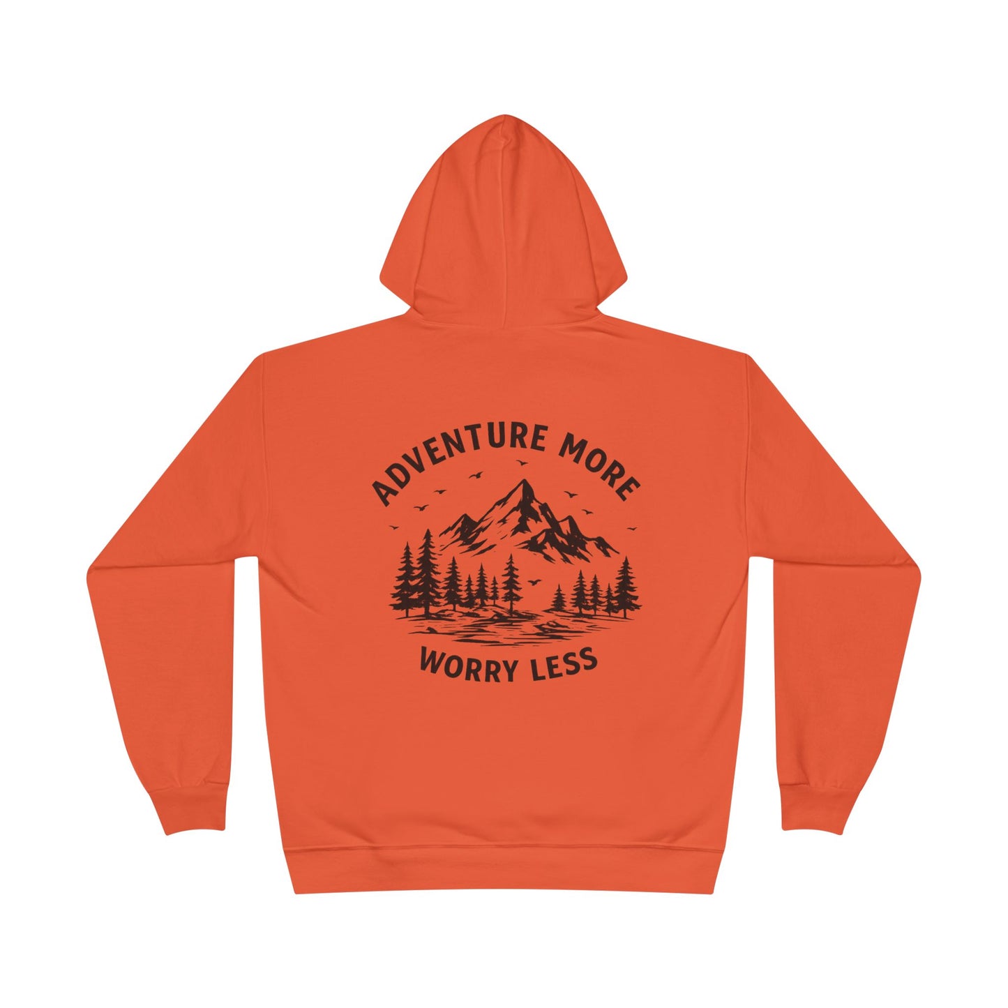 Adventure More Worry Less Hoodie