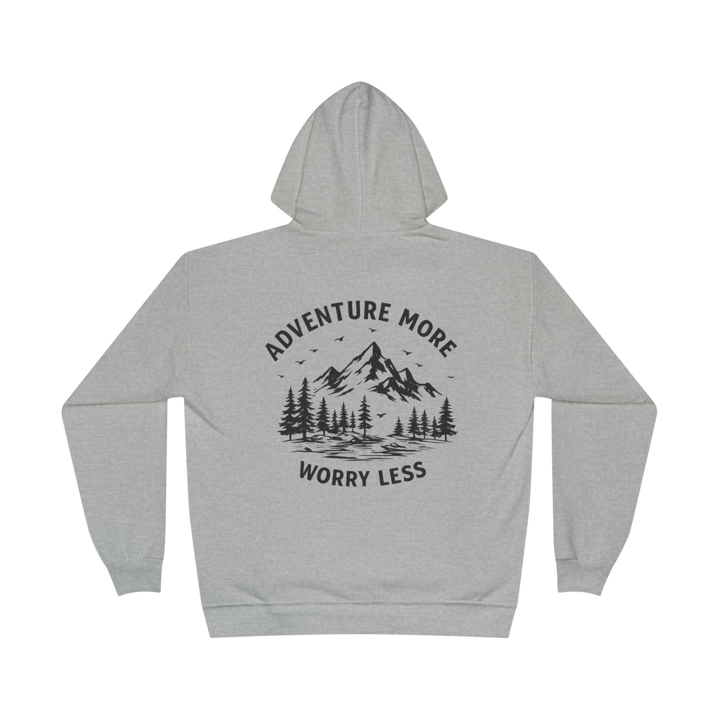 Adventure More Worry Less Hoodie