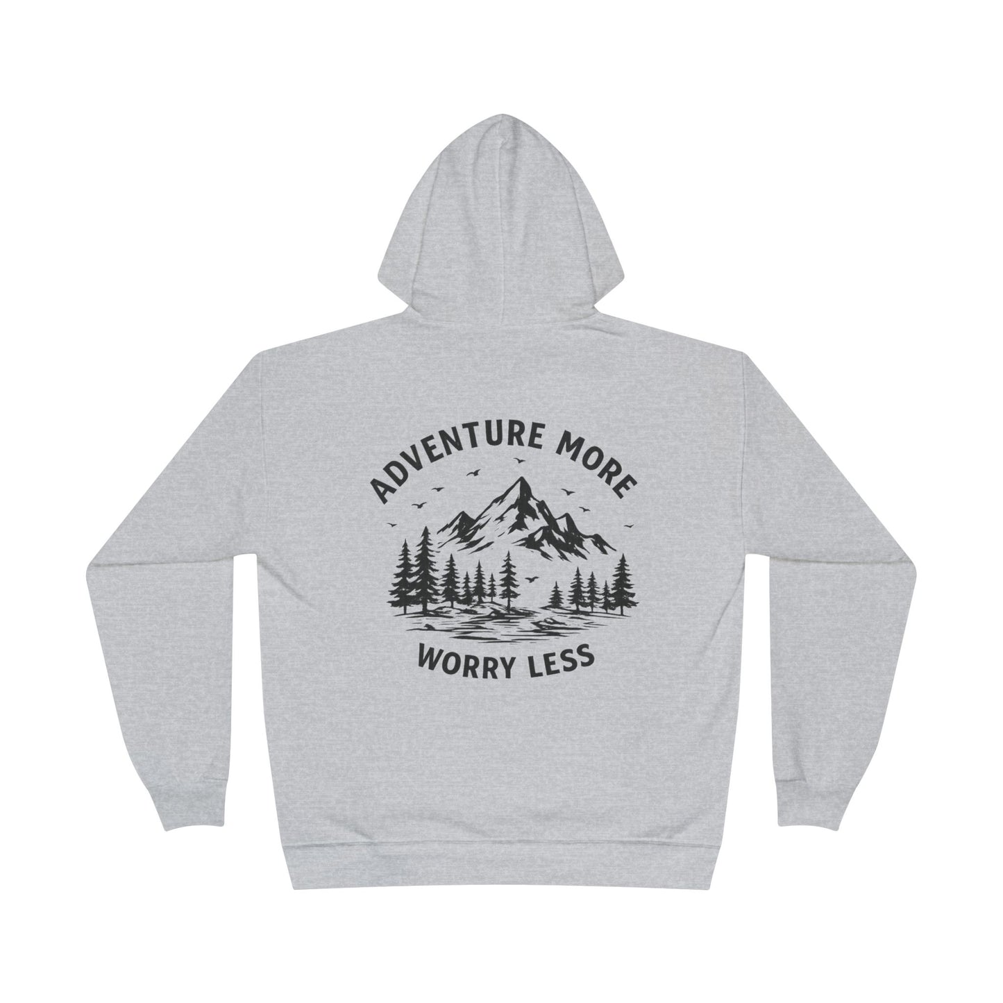 Adventure More Worry Less Hoodie