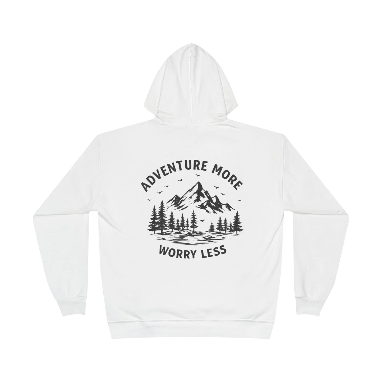 Adventure More Worry Less Hoodie