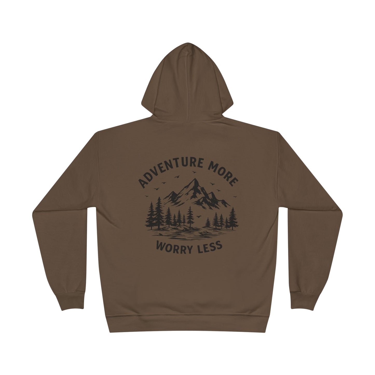 Adventure More Worry Less Hoodie