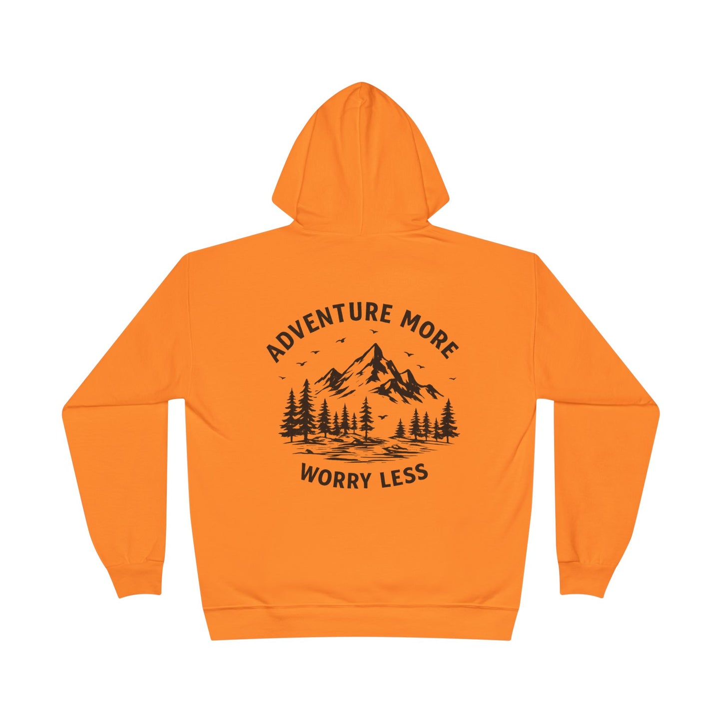 Adventure More Worry Less Hoodie