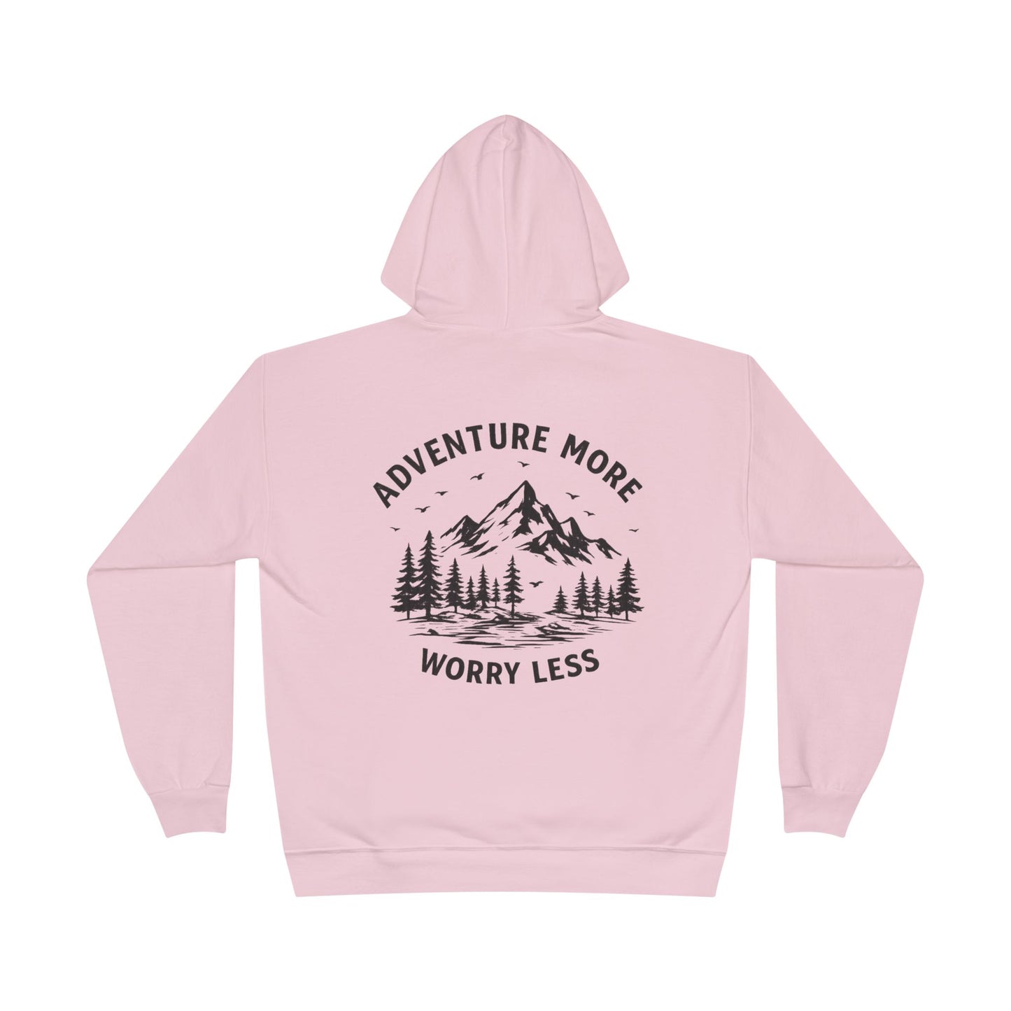 Adventure More Worry Less Hoodie