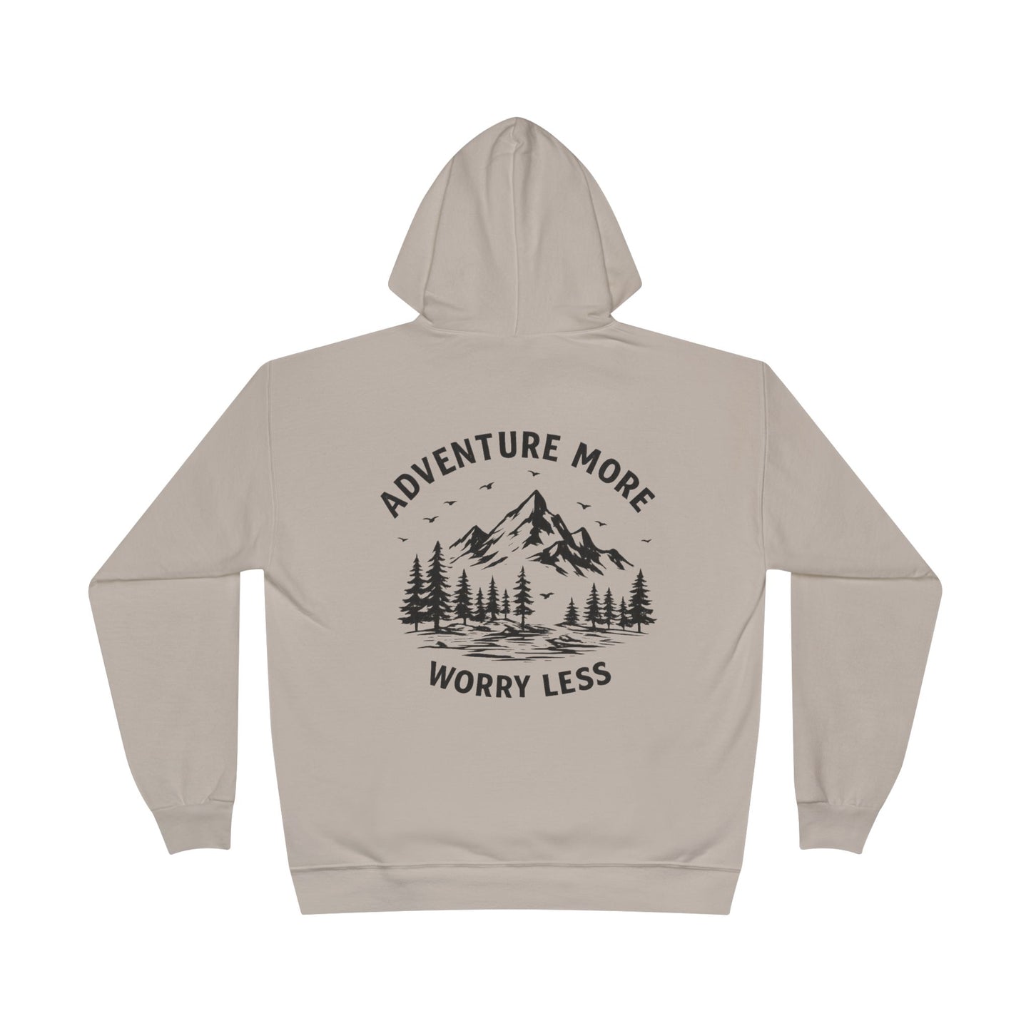 Adventure More Worry Less Hoodie