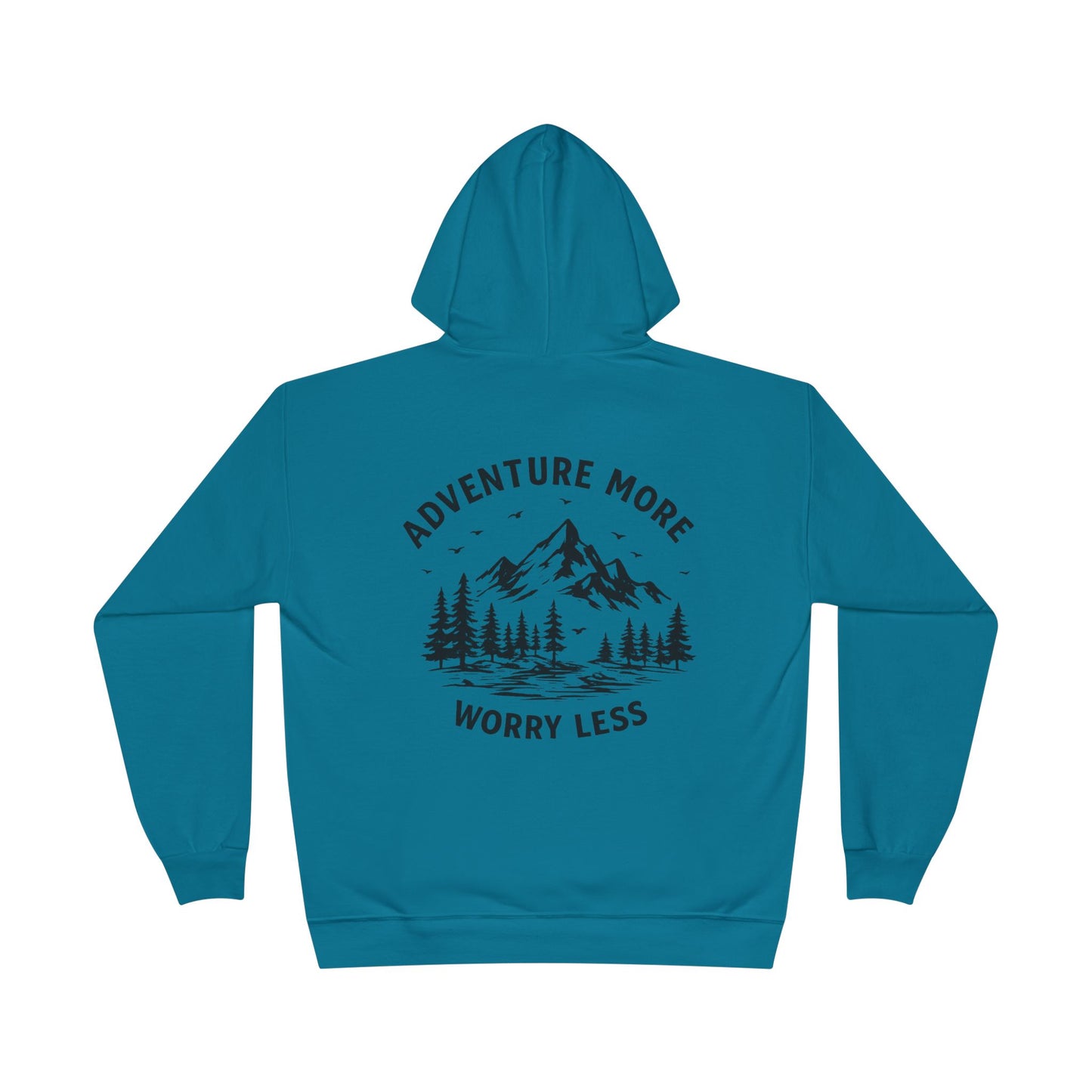 Adventure More Worry Less Hoodie