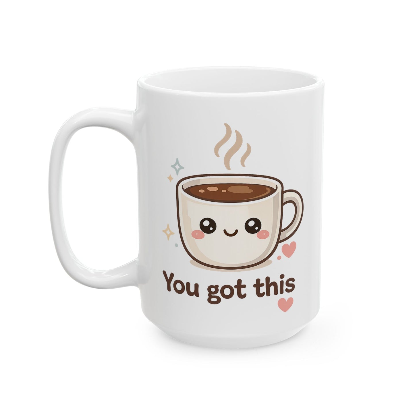 You got this Mug | Cute Smiling Kawaii Ceramic Coffee Cup